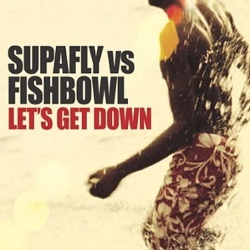Обложка трека 'SUPAFLY vs. FISHBOWL - Let's Get Down'