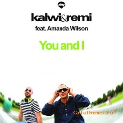 Обложка трека 'KALWI & REMI ft. Amanda WILSON - You And I'