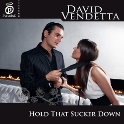 Обложка трека 'David VENDETTA - Hold That Sucker Down'