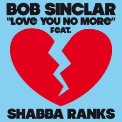 Обложка трека 'Bob SINCLAR & Shabba RANKS - Love You No More'