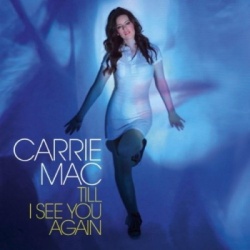 Обложка трека 'Carrie MAC - Till I See You Again (Cahill rmx)'