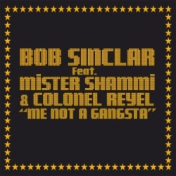 Обложка трека 'Bob SINCLAR ft. Colonel REYEL - Me Not A Gangsta'
