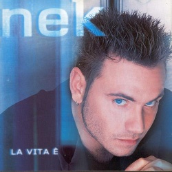 Обложка трека 'NEK - La Vita E'