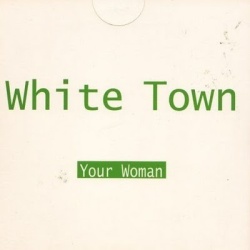 Обложка трека 'WHITE TOWN - Your Woman'