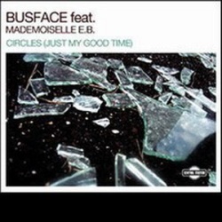 Обложка трека 'BUSFACE & MADEMOISELLE E.B. - Circles (Just My Good Time)'