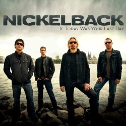 Обложка трека 'NICKELBACK - If Today Was Your Last Day'