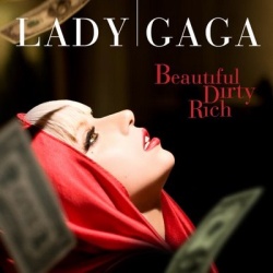 Обложка трека 'LADY GAGA - Beautiful, Dirty, Rich'
