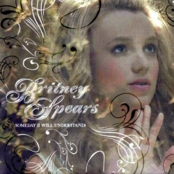 Обложка трека 'Britney SPEARS - Someday (I Will Understand'