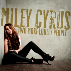 Обложка трека 'Miley CYRUS - Two More Lonely People'