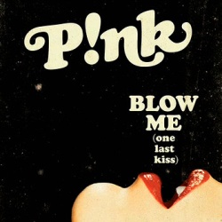 Обложка трека 'PINK - Blow Me (One Last Kiss)'
