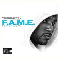 Обложка трека 'Young JEEZY feat. T.I. - F.A.M.E.'