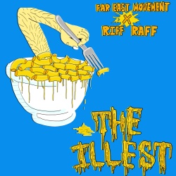 Обложка трека 'FAR EAST MOVEMENT & RIFF RAFF - The Illest'