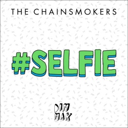 Обложка трека 'The CHAINSMOKERS - #Selfie'
