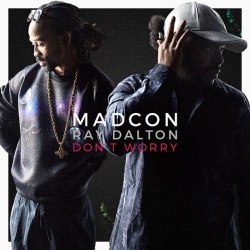 Обложка трека 'MADCON & Ray DALTON - Don't Worry'