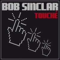Обложка трека 'Bob SINCLAR - Touche'