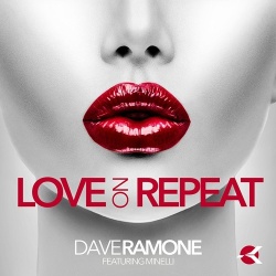 Обложка трека 'Dave RAMONE & MINELLI - Love On Repeat'