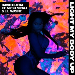 Обложка трека 'David GUETTA & Nicki MINAJ & LIL WAYNE - Light My Body Up'