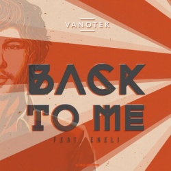 Обложка трека 'VANOTEK & ENELI - Back To Me'