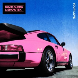 Обложка трека 'David GUETTA & SHOWTEK - Your Love'