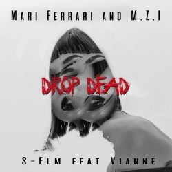 Обложка трека 'Mari FERRARI & M.Z.I & S-ELM & VIANNE - Drop Dead'