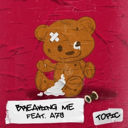 Обложка трека 'TOPIC & A7S - Breaking Me'