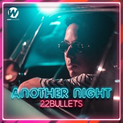 Обложка трека '22BULLETS - Another Night'