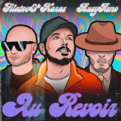 Обложка трека 'FILATOV & KARAS & BUSY REMO - Au Revoir'