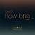 LO, Tove - How Long