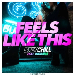 Обложка трека 'DRENCHILL & INDIIANA - Feels Like This'