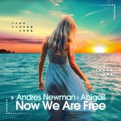 Обложка трека 'Andres NEWMAN & ABIGAIL - Now We Are Free'