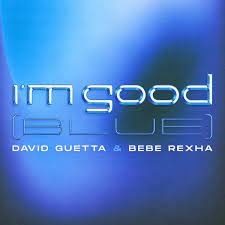 Обложка трека 'David GUETTA & Bebe REXHA - I Am Good (Blue)'