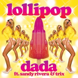 Обложка трека 'DADA & Sandy Rivera & Trix - Lollipop'