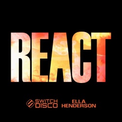 Обложка трека 'SWITCH DISCO & Ella HENDERSON - React'